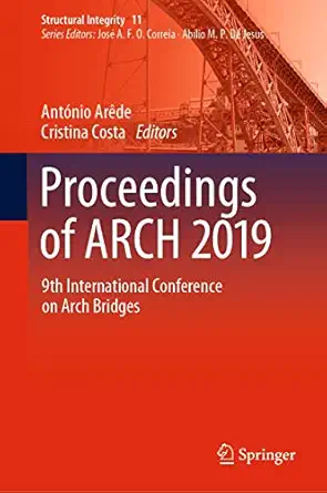 proceedings of arch 2019 9th international conference on arch bridges 1st edition anta nio ara de ,cristina