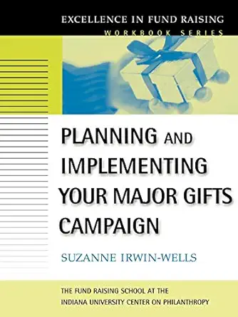 planning and implementing your major gifts campaign 1st edition suzanne irwin wells 0787957089, 978-0787957087