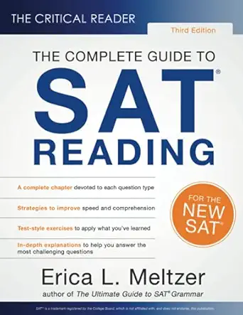 the critical reader the complete guide to sat reading 1st edition erica l meltzer 0997517875, 978-0997517873