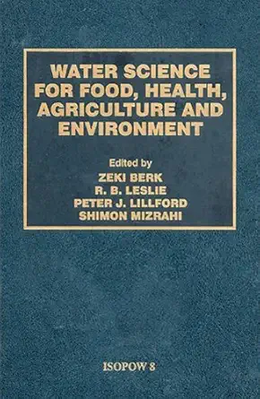 water science for food health 1st edition zeki berk 1587161192, 978-1587161193