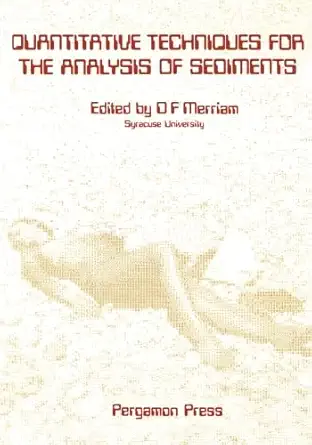 quantitative techniques for the analysis of sediments an international symposium 1st edition daniel f merriam