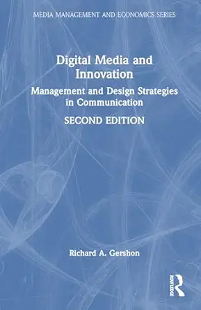 digital media and innovation 1st edition richard a gershon 1032278471, 978-1032278476