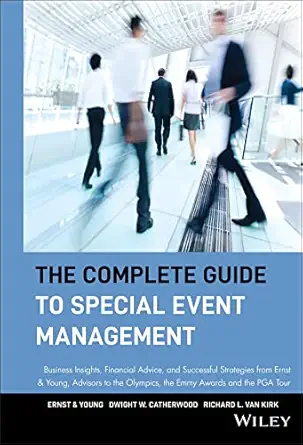 the complete guide to special event management business insights financial advice and successful strategies