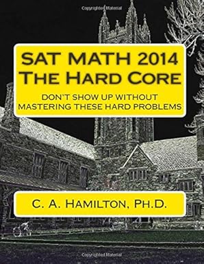 sat math 2014 the hard core want your top pick of colleges dont show up without mastering these 216 hard