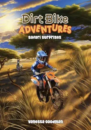 dirt bike adventures safari surprises 1st edition vanessa goodman 1088280269, 978-1088280263