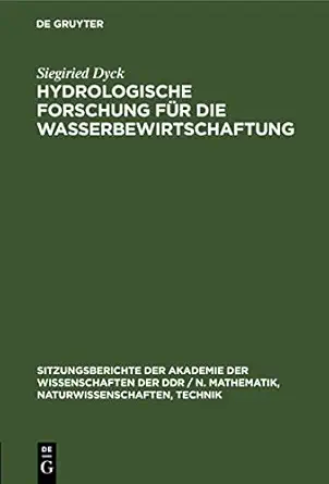 hydrologische forschung fa 1/4r die wasserbewirtschaftung 1st edition siegiried dyck 3112548337,