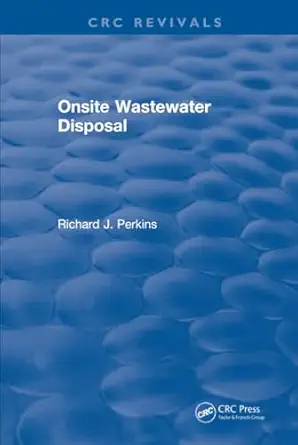 onsite wastewater disposal 1st edition richard j perkins 1315896079, 978-1315896076