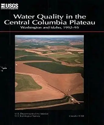 water quality in the central columbia plateau washington and idaho 1992 95 usgs circular 1144 1st edition