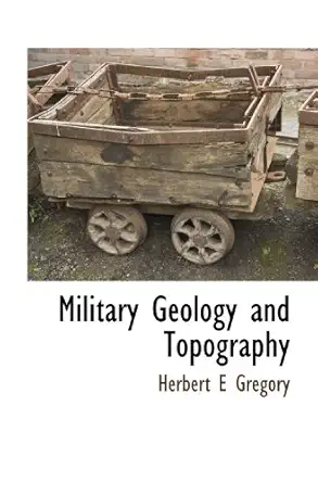 military geology and topography 1st edition herbert e gregory 1115422057, 978-1115422055