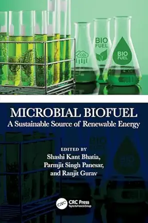 microbial biofuel a sustainable source of renewable energy 1st edition shashi kant bhatia ,parmjit singh