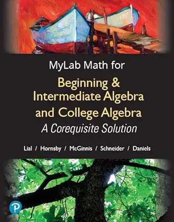 beginning and intermediate algebra and college algebra a corequisite solution mylab math with pearson etext