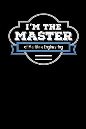 im the master of maritime engineering blank lined journal 1st edition wise graduate press 1798892561,