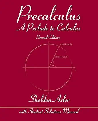 precalculus a prelude to calculus 2e + wileyplus registration card 1st edition sheldon axler 1118556259,