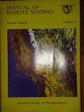 manual of remote sensing volumes i and ii 1st edition robert n colwell 0686231082, 978-0686231080