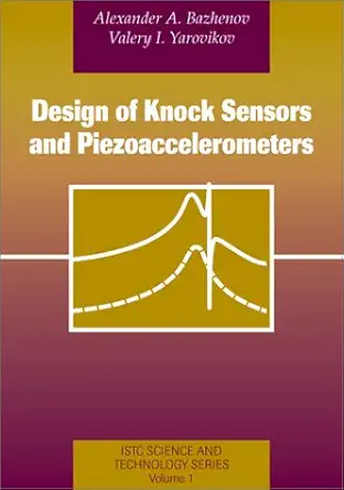 design of knock sensors and piezoaccelerometers 1st edition alexander a bazhenov ,valery i yarovikov