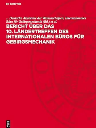 bericht a 1/4ber das 10 la ndertreffen des internationalen ba 1/4ros fa 1/4r gebirgsmechanik rahmenthema