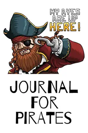 my ayes are up here journal for pirates funny office notebook/journal for