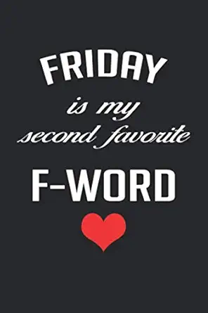 friday is my second favorite f word lined notebook / jounal gift 120 pages 6x9 soft cover matte finish 1st