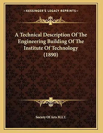 a technical description of the engineering building of the institute of technology 1st edition society of