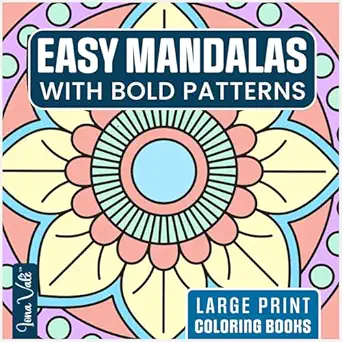 easy mandalas with bold patterns 51 bold and easy designs for adults and kids 1st edition iona vale