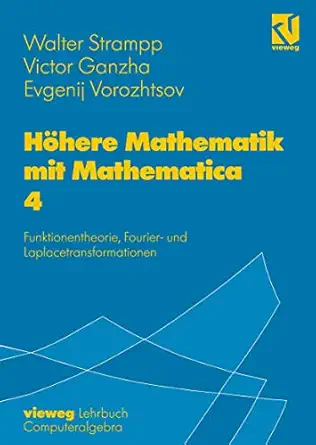 ha here mathematik mit mathematica band 4 funktionentheorie fourier und laplacetransformationen 1st edition