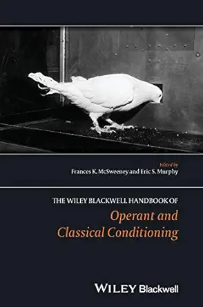 the wiley blackwell handbook of operant and classical conditioning 1st edition frances k mcsweeney ,eric s