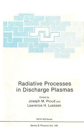 radiative processes in discharge plasmas 1st edition joseph m lawrence h editors proud ,l h luessen