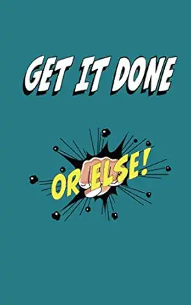 get it done or else 1st edition go challenge books 1951554000, 978-1951554002