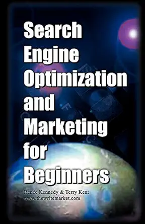 search engine optimization and marketing for beginners 1st edition renee kennedy ,terry kent 1581124724,