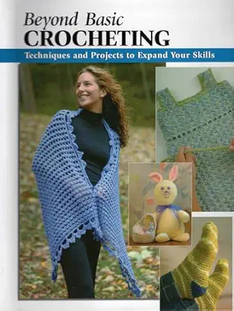 beyond basic crocheting 1st edition sharon hernes silverman ,annie modesitt ,alan wycheck ,kristin omdahl