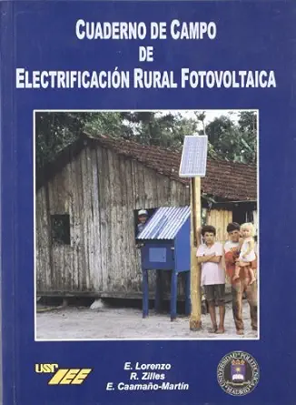 cuaderno de campo de electrificacion rural fotovoltaica / handbook of country rural photovoltaic