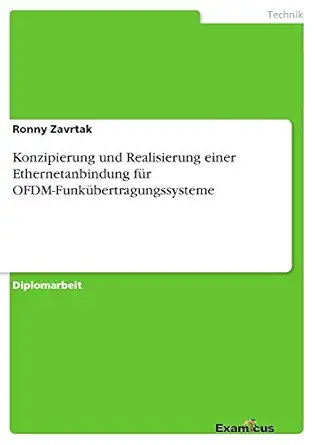konzipierung und realisierung einer ethernetanbindung fa 1/4r ofdm funka 1/4bertragungssysteme 1st edition