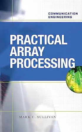 practical array processing 1st edition mark c sullivan 007154898x, 978-0071548984