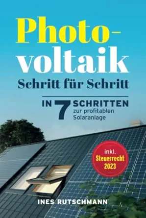 photovoltaik schritt fa 1/4r schritt in 7 schritten zur profitablen solaranlage a alles rund um planung