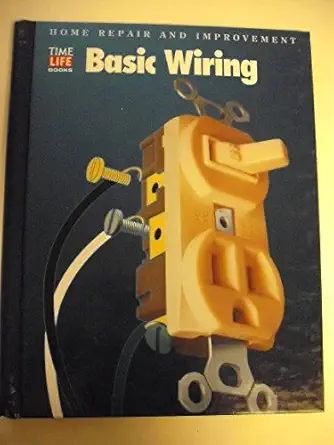 basic wiring 1st edition time life books 0783538626, 978-0783538624