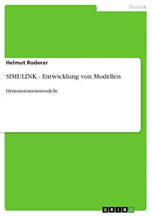 simulink entwicklung von modellen demonstrationsmodelle 1st edition helmut roderer 3656169926, 978-3656169925