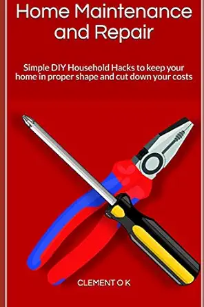 home maintenance and repair simple diy household hacks to keep your home in proper shape and cut down your