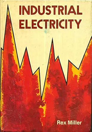 industrial electricity 1st edition rex miller 0870022008, 978-0870022005