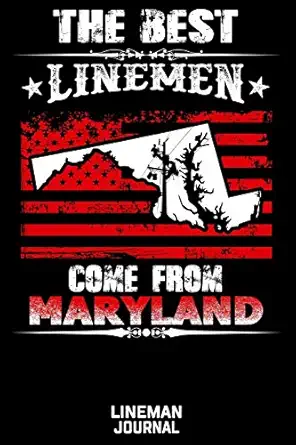 the best linemen come from maryland lineman journal great lined journal gifts for electrical engineer lineman