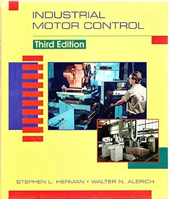 industrial motor control 1st edition stephen l herman ,walter n alerich 0827352522, 978-0827352520