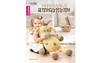 huggable amigurumi 1st edition kristi simpson 1464767556, 978-1464767555