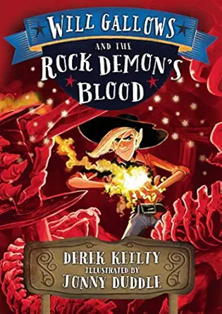 will gallows and the rock demons blood 1st edition derek keilty ,jonny duddle 1849395357, 978-1849395359