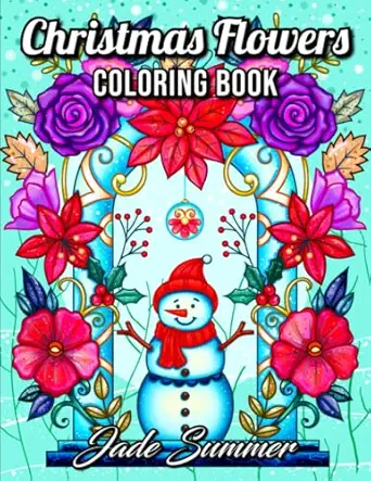 christmas flowers an adult coloring book with cute holiday designs and relaxing flower patterns for christmas