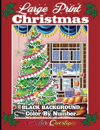 color by number large print christmas black background adult coloring book for holiday relaxation and joy 1st