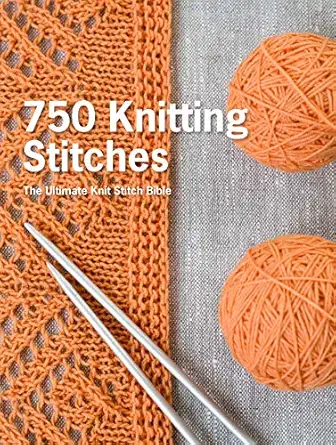 750 knitting stitches the ultimate knit stitch bible 1st edition pavilion books 1250067189, 978-1250067180