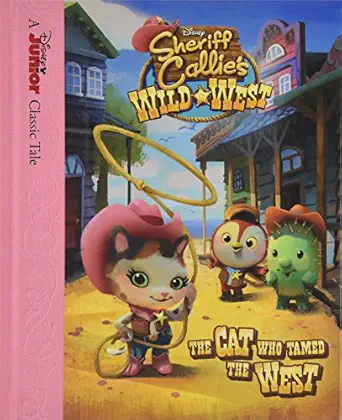 sheriff callies wild west the cat who tamed the west 1st edition holly huckins ,marco bucci 1484714954,