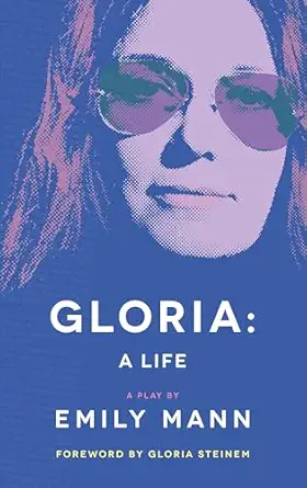 gloria a life 1st edition emily mann 1559369604, 978-1559369602