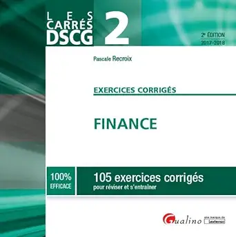 dscg 2 exercices corriges finance 2e ed 105 exercices corriges pour reviser et s 1st edition pascale recroix