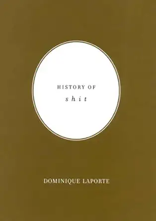 history of shit 1st edition dominique laporte ,nadia benabid ,rodolphe el khoury 0262621606, 978-0262621601