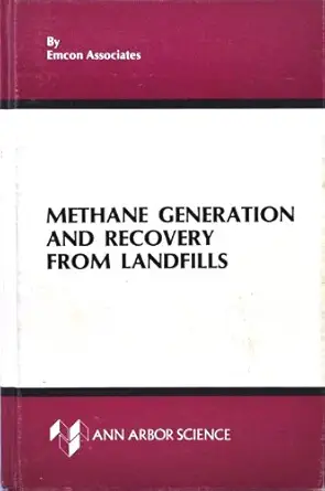 methane generation and recovery from landfills 1st edition emcon associates 0250403609, 978-0250403608